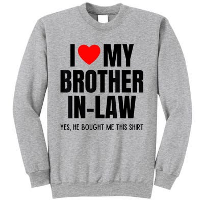 I Love My Brother InLaw Funny Favorite For Sister InLaw Sweatshirt