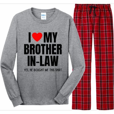 I Love My Brother InLaw Funny Favorite For Sister InLaw Long Sleeve Pajama Set