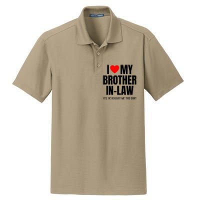 I Love My Brother InLaw Funny Favorite For Sister InLaw Dry Zone Grid Polo