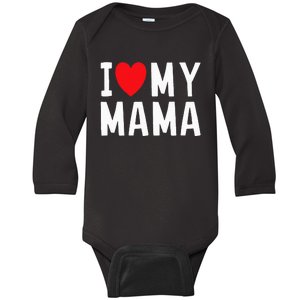 I Love My Mama Heart Celebrate Mom Baby Long Sleeve Bodysuit