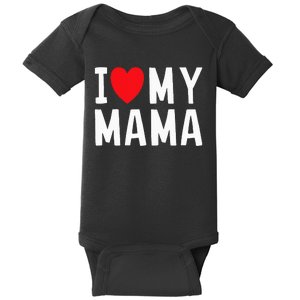 I Love My Mama Heart Celebrate Mom Baby Bodysuit