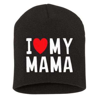 I Love My Mama Heart Celebrate Mom Short Acrylic Beanie