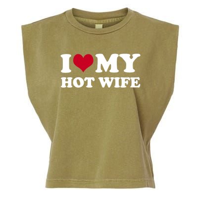 I Love My Hot Wife Meaningful Gift Garment-Dyed Women's Muscle Tee