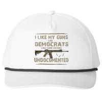 I Like My Guns Like Democrats Like Their Voters Undocumented Snapback Five-Panel Rope Hat