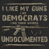 I Like My Guns Like Democrats Like Their Voters Undocumented Adult Drive Performance Visor
