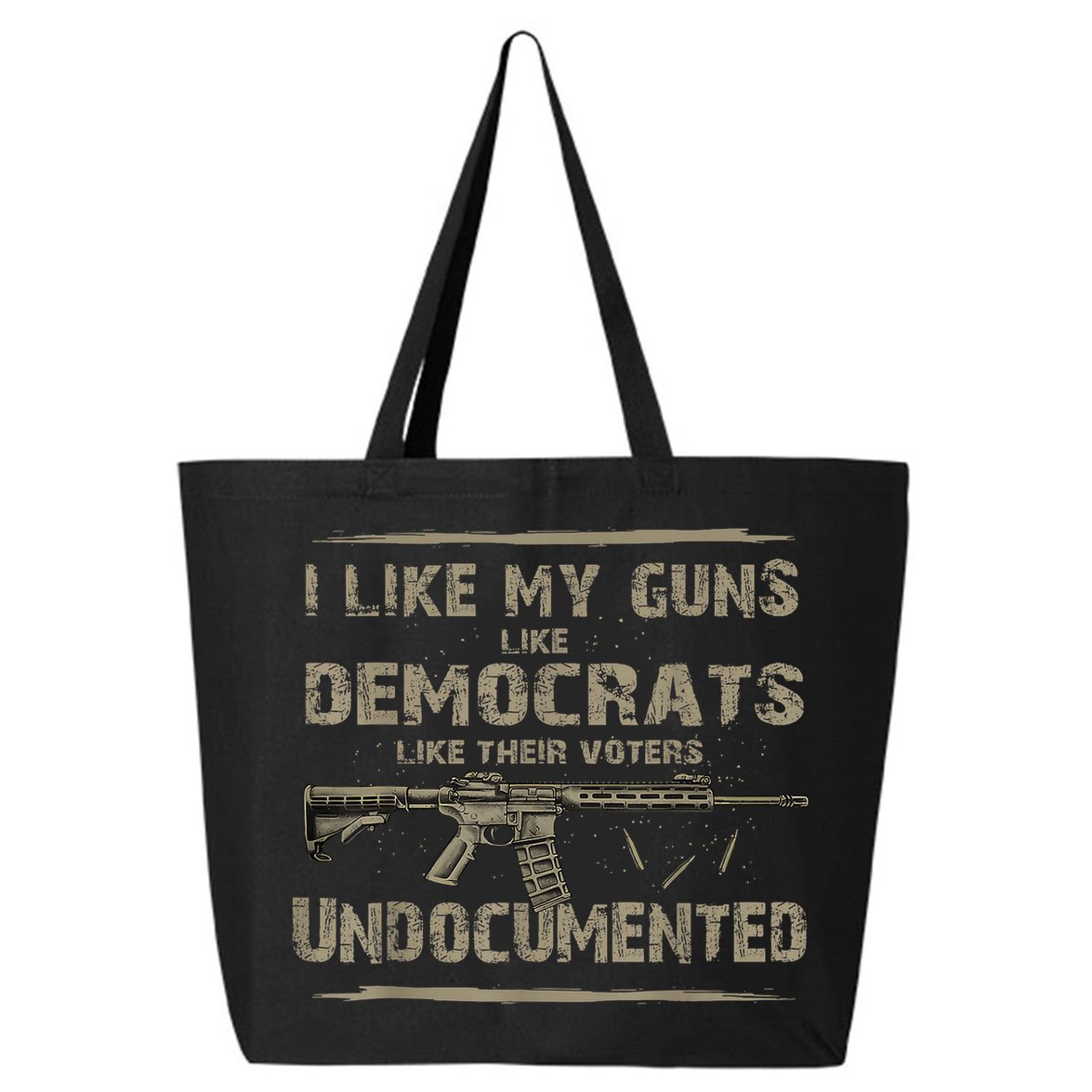 I Like My Guns Like Democrats Like Their Voters Undocumented 25L Jumbo Tote