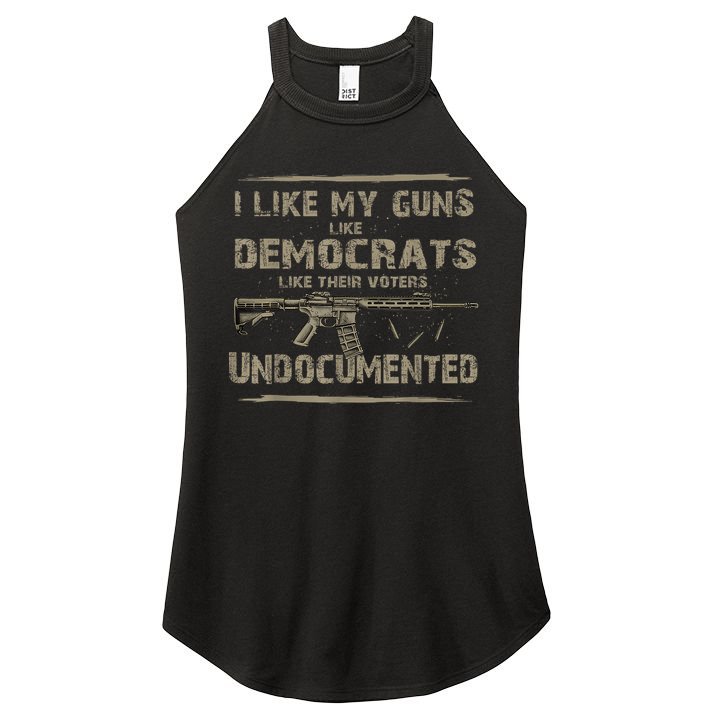 I Like My Guns Like Democrats Like Their Voters Undocumented Women's Perfect Tri Rocker Tank
