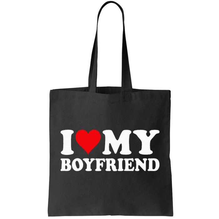 I Love My Boyfriend I Heart My Boyfriend BF Tote Bag