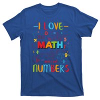 I Love Math And Eat Numbers Pi Day Great Gift Happy Pi Day Great Gift T-Shirt