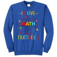 I Love Math And Eat Numbers Pi Day Great Gift Happy Pi Day Great Gift Tall Sweatshirt