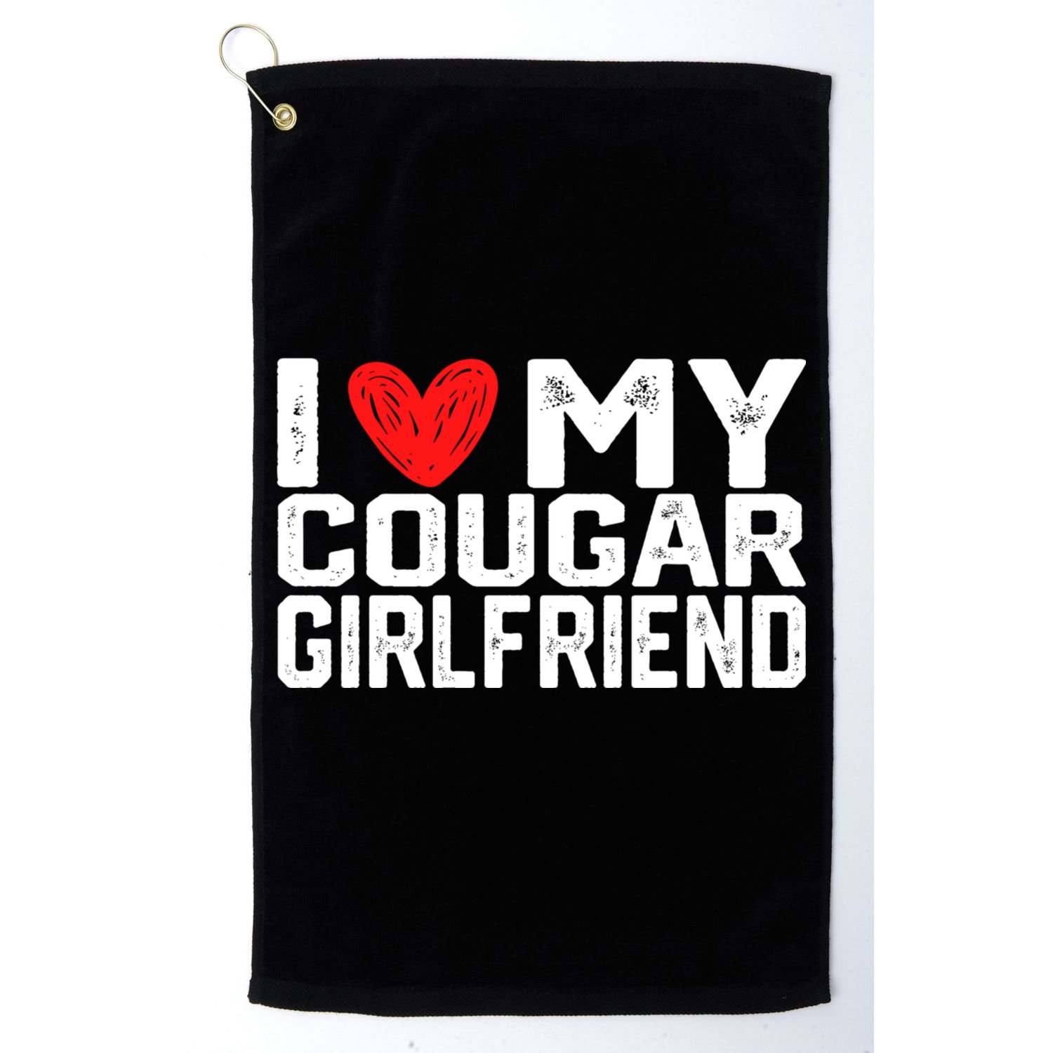 I Love My Cougar Girlfriend I Heart My Cougar Girlfriend Golf Towel