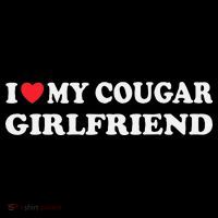 I Love My Cougar Girlfriend I Heart My Cougar Girlfriend GF T-Shirt