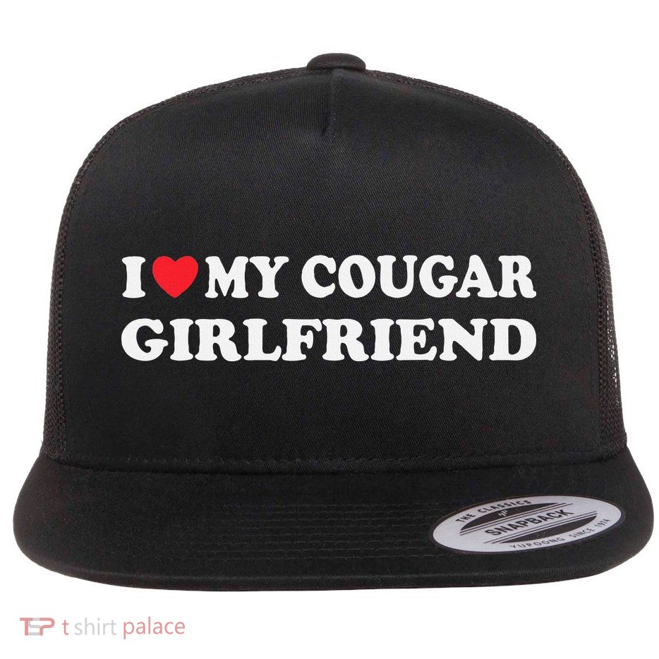 I Love My Cougar Girlfriend I Heart My Cougar Girlfriend GF Flatbill Hat