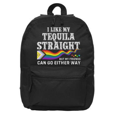 I Like My Tequila Straight Pride Funny Lgbtq 16 in Basic Backpack