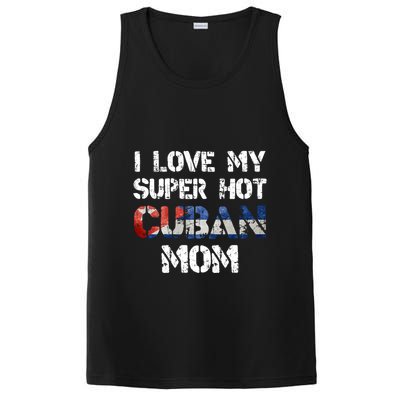 I Love My Super Hot Cuban Mom Cuba Flag Gift PosiCharge Competitor Tank