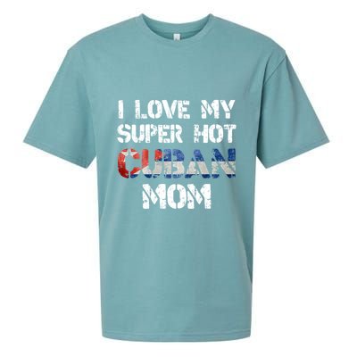 I Love My Super Hot Cuban Mom Cuba Flag Gift Sueded Cloud Jersey T-Shirt