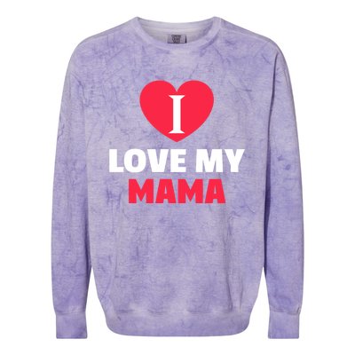 I Love My Loving Mama Grandma Grand Family Gift Colorblast Crewneck Sweatshirt