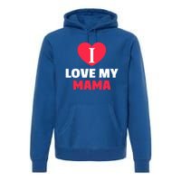 I Love My Loving Mama Grandma Grand Family Gift Premium Hoodie