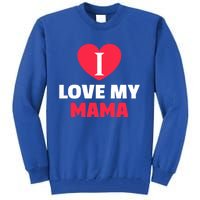 I Love My Loving Mama Grandma Grand Family Gift Tall Sweatshirt