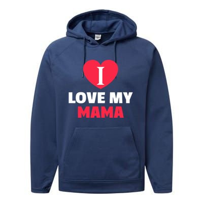 I Love My Loving Mama Grandma Grand Family Gift Performance Fleece Hoodie