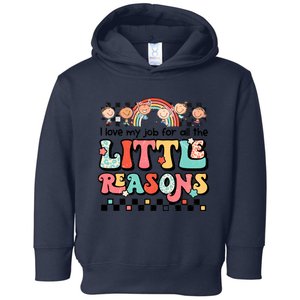 I Love My Job For All The Little Reasons Teacher Student Retro Toddler Hoodie