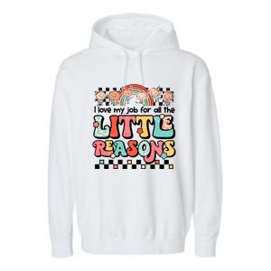 I Love My Job For All The Little Reasons Teacher Student Retro Garment-Dyed Fleece Hoodie