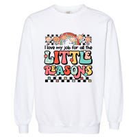 I Love My Job For All The Little Reasons Teacher Student Retro Garment-Dyed Sweatshirt