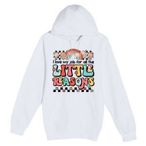 I Love My Job For All The Little Reasons Teacher Student Retro Premium Pullover Hoodie