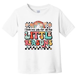 I Love My Job For All The Little Reasons Teacher Student Retro Toddler T-Shirt