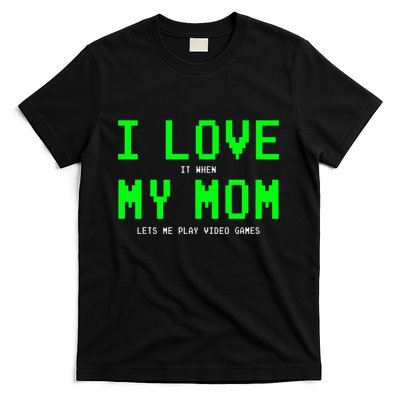 I Love My Mom Gamer Gifts For Video Games T-Shirt