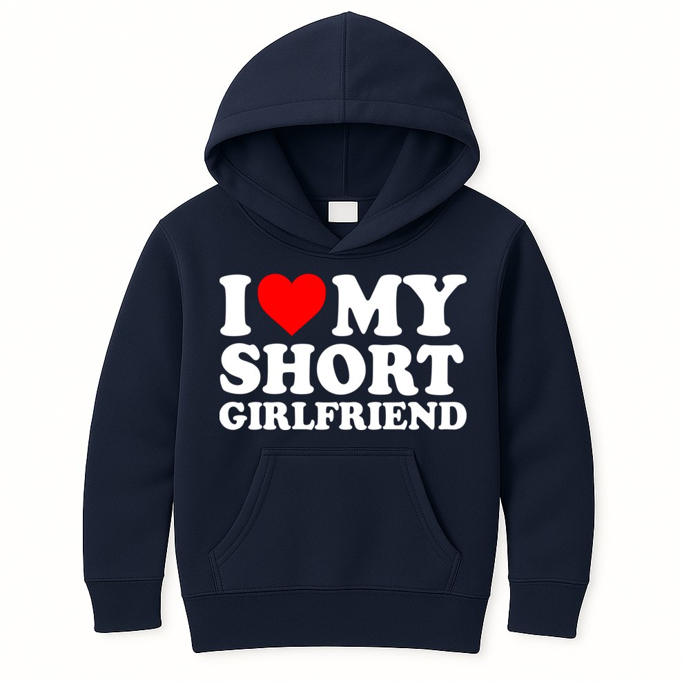 I Love My Short GF | I Love My Short Girlfriend GF Kids Hoodie