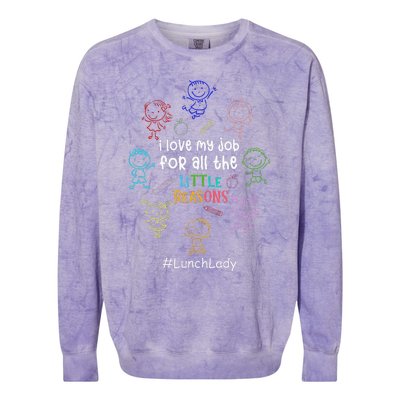 I Love My Job Lunch Lady Happy First Day Of School Colorblast Crewneck Sweatshirt