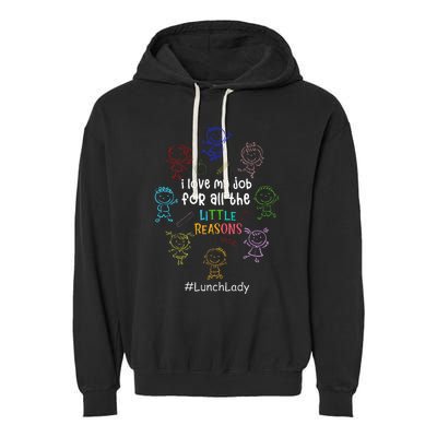 I Love My Job Lunch Lady Happy First Day Of School Garment-Dyed Fleece Hoodie