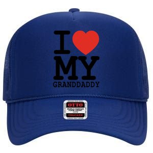 I Love My Granddaddy Family Matching Valentines Day Great Gift High Crown Mesh Back Trucker Hat