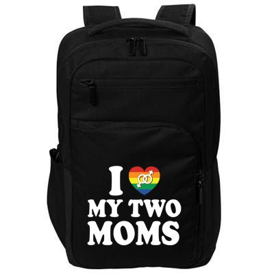 I Love My Two Moms Lgbt Lesbian Mothers Day Gift Impact Tech Backpack