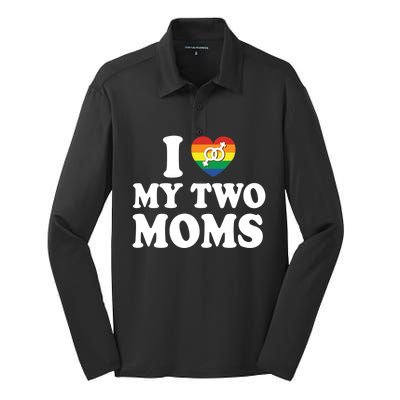 I Love My Two Moms Lgbt Lesbian Mothers Day Gift Silk Touch Performance Long Sleeve Polo