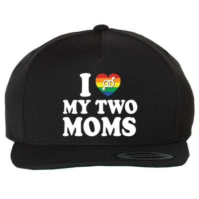 I Love My Two Moms Lgbt Lesbian Mothers Day Gift Wool Snapback Cap