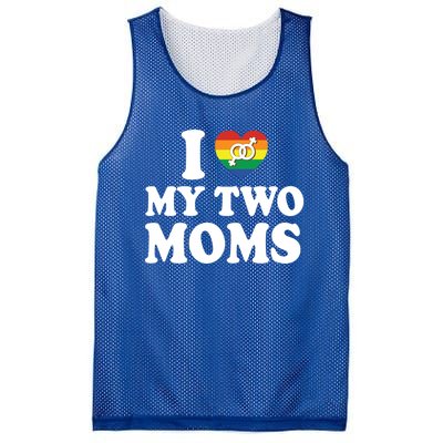 I Love My Two Moms Lgbt Lesbian Mothers Day Gift Mesh Reversible Basketball Jersey Tank