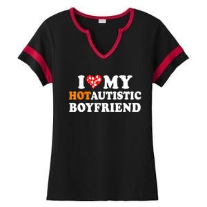 I Love My Hot Autistic Boyfriend Ladies Halftime Notch Neck Tee