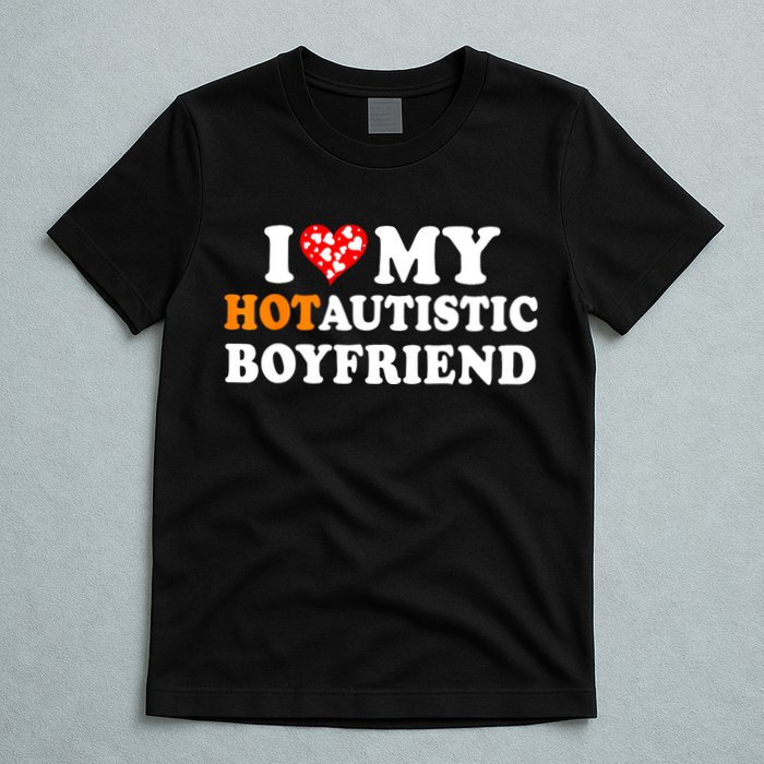 I Love My Hot Autistic Boyfriend T-Shirt