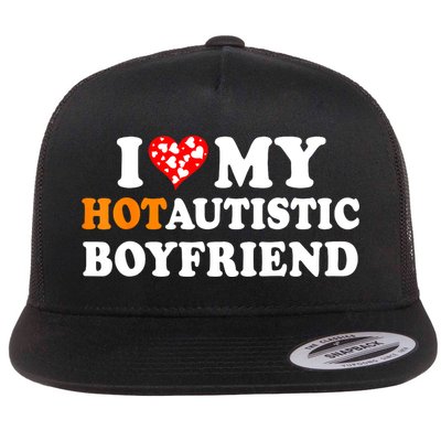 I Love My Hot Autistic Boyfriend Flatbill Hat