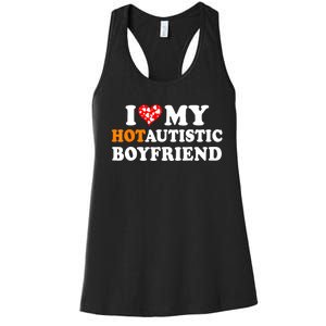 I Love My Hot Autistic Boyfriend Women's Racerback Tank