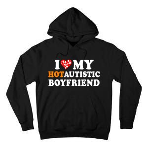 I Love My Hot Autistic Boyfriend Tall Hoodie