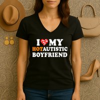 I Love My Hot Autistic Boyfriend Women's V-Neck T-Shirt