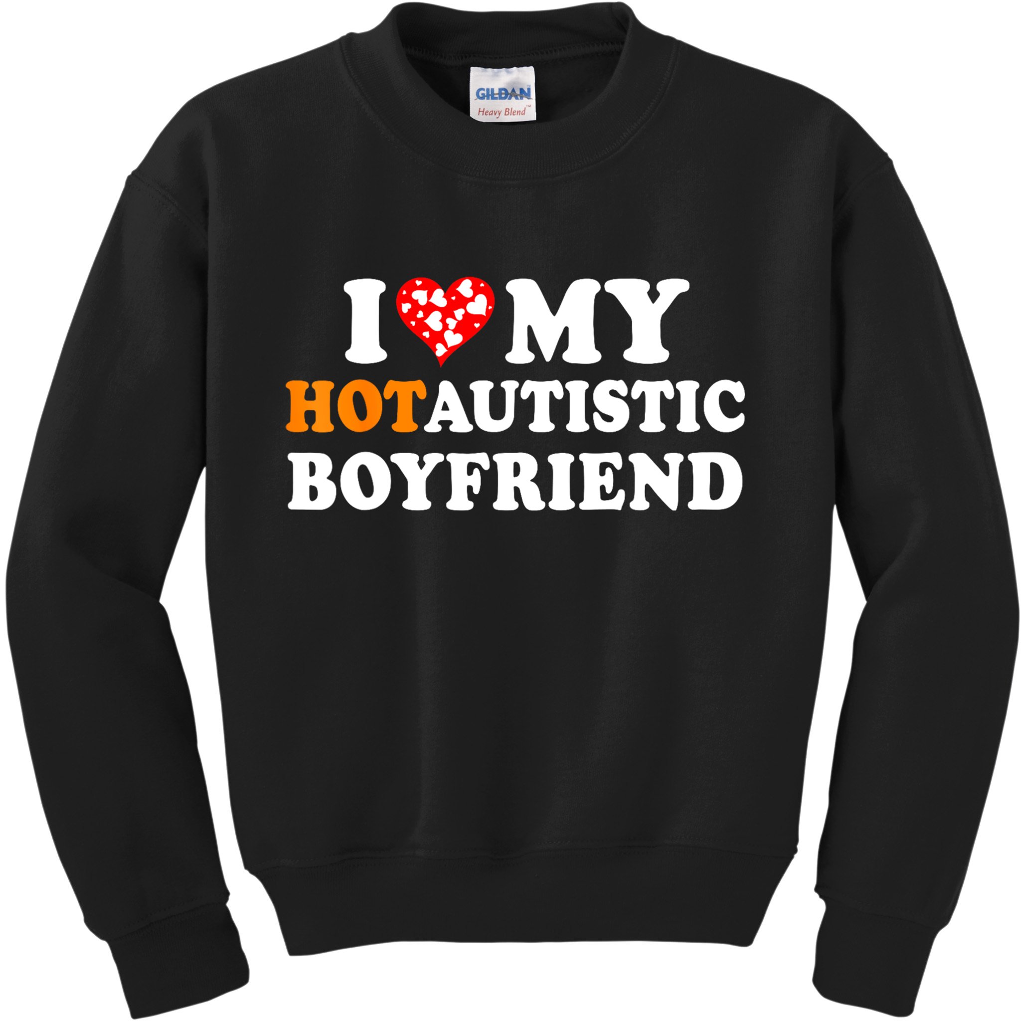 I Love My Hot Autistic Boyfriend Kids Sweatshirt