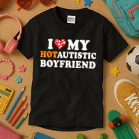I Love My Hot Autistic Boyfriend Kids T-Shirt