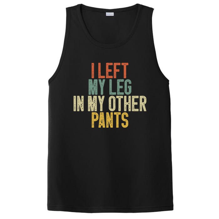 I Left My Leg In My Other Pants Funny Ampu Prosthetic PosiCharge Competitor Tank