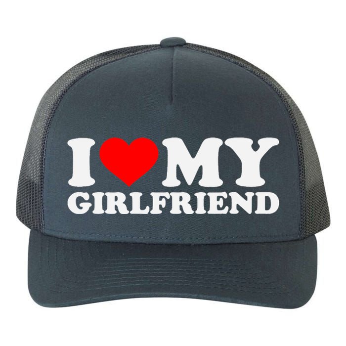 I Love My Hot Girlfriend GF I Heart My Hot Girlfriend Yupoong Adult 5-Panel Trucker Hat