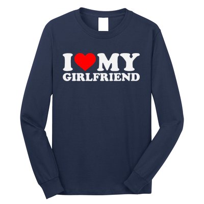 I Love My Hot Girlfriend GF I Heart My Hot Girlfriend Long Sleeve Shirt