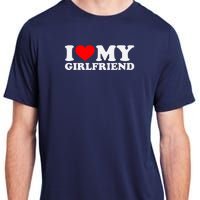 I Love My Hot Girlfriend GF I Heart My Hot Girlfriend Adult ChromaSoft Performance T-Shirt